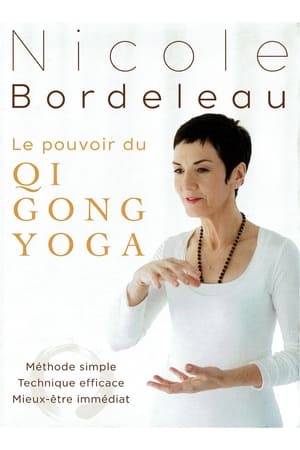 En dvd sur amazon Nicole Bordeleau : Le pouvoir du QI GONG YOGA