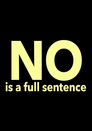 No Is a Full Sentence