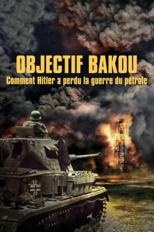 En dvd sur amazon Objectif Bakou, comment Hitler a perdu la guerre du pétrole