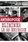 Opération Anthropoïde - Eliminer le SS Heydrich