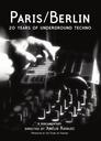 Paris/Berlin: 20 Years of Underground Techno