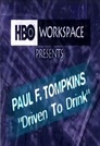 Paul F. Tompkins: Driven to Drink