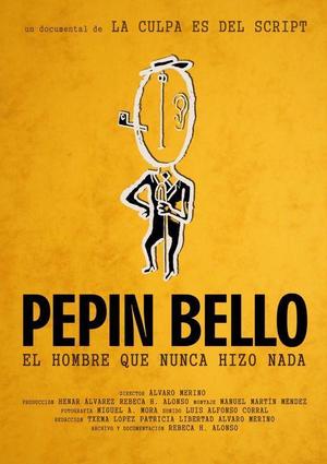 En dvd sur amazon Pepín Bello, el hombre que nunca hizo nada