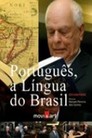 Português - A Língua do Brasil