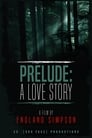 Prelude: A Love Story