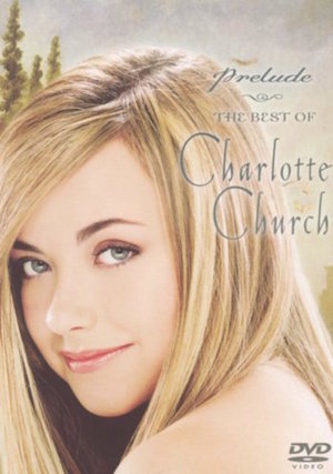 En dvd sur amazon Prelude: The Best of Charlotte Church