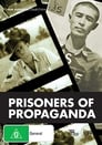 Prisoners of Propaganda