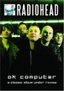 Radiohead: OK Computer - A Classic Album Under Review