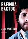 Rafinha Bastos - A Arte do Insulto