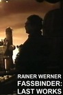 Rainer Werner Fassbinder - Letzte Arbeiten