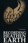 Recording Heathen Earth