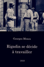 Rigadin se décide à travailler