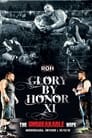 ROH Glory By Honor XI