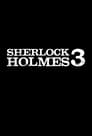 Sherlock Holmes 3