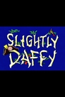 Slightly Daffy