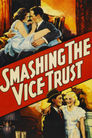 Smashing the Vice Trust