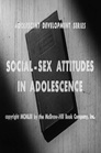 Social-Sex Attitudes in Adolescence