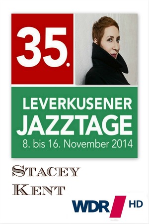 En dvd sur amazon Stacey Kent - Leverkusener Jazztage 2014