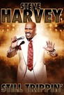 Steve Harvey: Still Trippin'