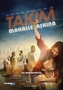 Takım: Mahalle Aşkına!