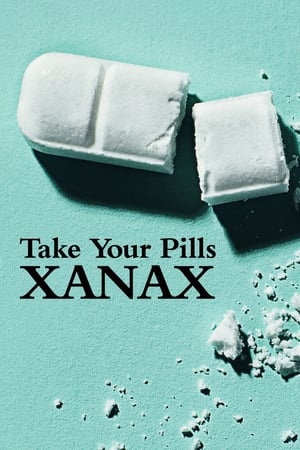 En dvd sur amazon Take Your Pills: Xanax