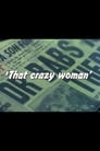 'That Crazy Woman'