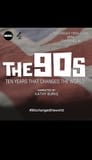 The 90s: Ten Years That Changed the World