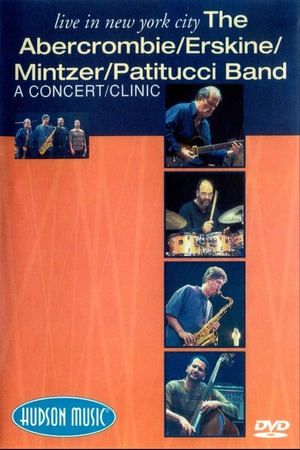 En dvd sur amazon The Abercrombie, Erskine, Mintzer, Patitucci Band - Live In New York City