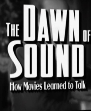 En dvd sur amazon The Dawn of Sound: How Movies Learned to Talk