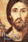 The Face: Jesus in Art