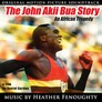 The John Akii Bua Story: An African Tragedy