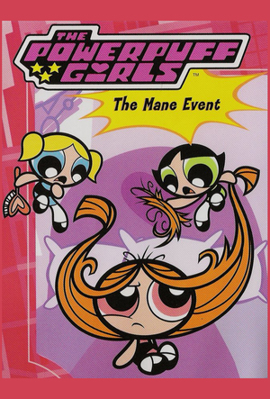 En dvd sur amazon The Powerpuff Girls: The Mane Event