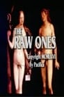 The Raw Ones