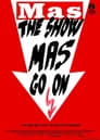 The show MAS go on