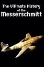 The Ultimate History of the Messerschmitt