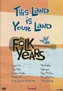 This Land is Your Land - Folk Years