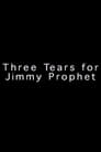 Three Tears for Jimmy Prophet