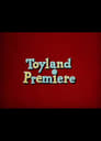Toyland Premiere
