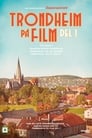 Trondheim På Film - Del 1