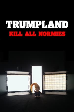 En dvd sur amazon Trumpland: Kill All Normies