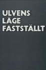 Ulvens läge fastställt