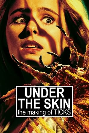 En dvd sur amazon Under the Skin: The Making of 'Ticks'