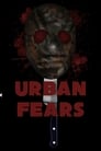 Urban Fears