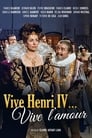 Vive Henri IV... Vive l'amour !