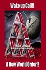 Wake Up Call: New World Order