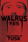 Walrus Yes : Le Making of de Tusk