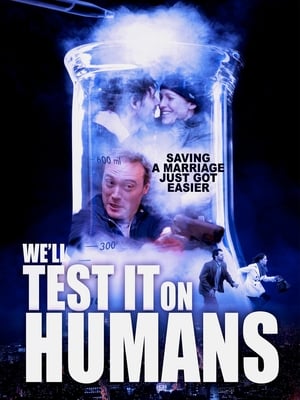 En dvd sur amazon We'll Test It on Humans
