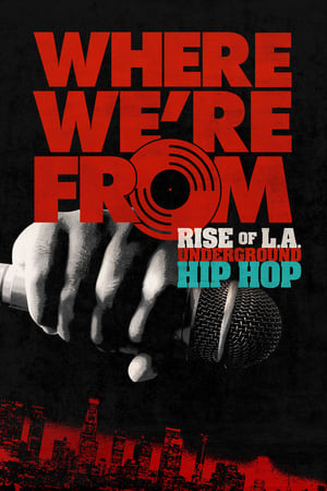 En dvd sur amazon Where We're From: Rise of L.A. Underground Hip Hop