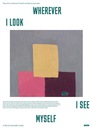Wherever I Look, I See Myself