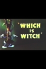 Which Is Witch